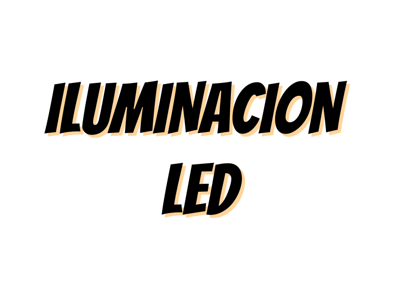 ILUMINACION LED